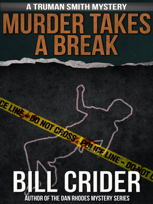 Title details for Murder takes a break by Bill Crider - Available